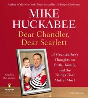 Cover of: Dear Chandler Dear Scarlett A Grandfathers Thoughts On Faith Family And The Things That Matter Most
