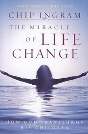 Cover of: The Miracle of Life Change Study Guide by Chip Ingram