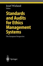 Cover of: Standards And Audits For Ethics Management Systems The European Perspective by 
