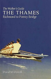 Cover of: Thames From Richmond To Putney Bridge The Walkers Guide
