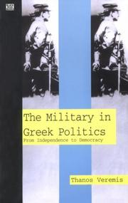 Cover of: The Military in Greek Politics: From Independence to Democracy