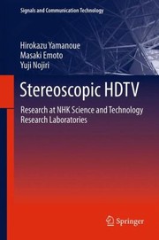 Stereoscopic Hdtv Research At Nhk Science And Technology Research Laboratories