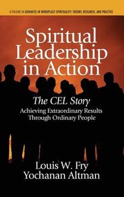 Cover of: Spiritual Leadership In Action The Cel Story Achieving Extraordinary Results Through Ordinary People