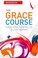 Cover of: The Grace Course From Freedom In Christ Ministries