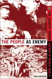 Cover of: The people as enemy: the leaders' hidden agenda in World War Two