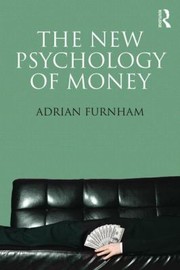 New Psychology Of Money by Adrian Furnham