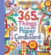 Cover of: 365 Things to Do with Paper and Cardboard
            
                Usborne Activities