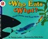 Cover of: Who Eats What Food Chains And Food Webs