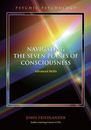 Cover of: Navigating The Seven Planes Of Consciousness Advanced Skills