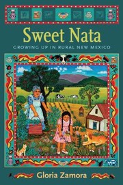 Cover of: Sweet Nata Growing Up In Rural New Mexico