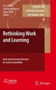 Cover of: Rethinking Work And Learning Adult And Vocational Education For Social Sustainability