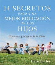 Cover of: 14 Secretos Para Una Mejor Educacion De Los Hijos Poderosos Principios De La Biblia