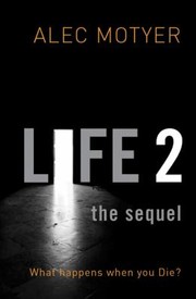 Cover of: Life 2 The Sequel What Happens When You Die by 