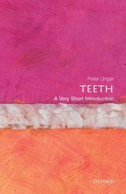 Teeth A Very Short Introduction by Peter S. Ungar