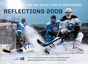 Cover of: Reflections 2008 The Nhl Hockey Year In Photographs by 
