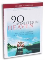 Cover of: 90 Minutes In Heaven See Lifes Troubles In A Whole New Light
