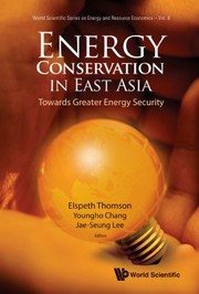 Cover of: Energy Conservation In East Asia Towards Greater Energy Security