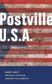 Postville Usa Surviving Diversity In Smalltown America by Mark A. Grey