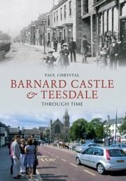 Cover of: Barnard Castle Teesdale Through Time by Paul Chrystal