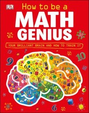 Cover of: Train Your Brain To Be A Math Genius