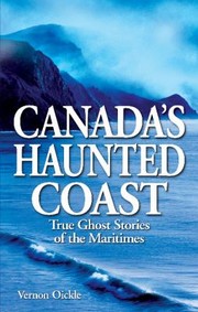 Cover of: Canadas Haunted Coast True Ghost Stories Of The Maritimes by 