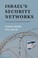 Cover of: Israels Security Networks A Theoretical And Comparative Perspective