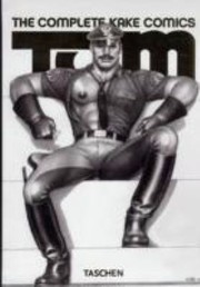 Tom Of Finland The Complete Kake Comics by Dian Hanson