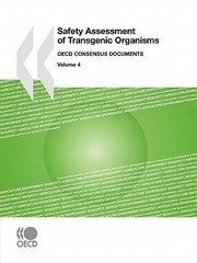 Cover of: Safety Assessment Of Transgenic Organisms Oecd Consensus Documents