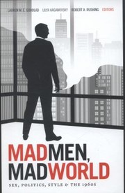 Mad Men Mad World by Lauren M. E. Goodlad