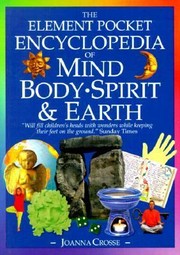 Cover of: The Element Pocket Encyclopedia Of Mind Body Spirit And Earth