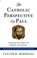 Cover of: The Catholic Perspective On Paul Paul And The Origins Of Catholic Christianity