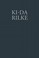 Cover of: Kida Rilke Publ On The Occasion Of Sung Hwan Kims Exhibition Line Wall At Kunsthalle Basel April 17may 29 2011