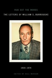 Cover of: Rub Out The Words The Letters Of William S Burroughs 19591974