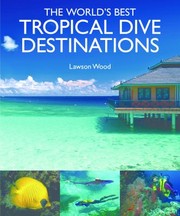 Cover of: The Worlds Best Tropical Dives