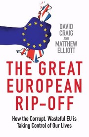 Cover of: The Great European Ripoff How The Corrupt Wasteful Eu Is Taking Control Of Our Lives