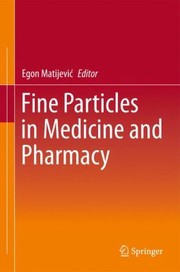 Fine Particles In Medicine And Pharmacy by Egon Matijevi