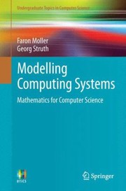 Cover of: Modelling Computer Systems The Mathematics Of Computer Science