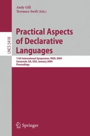 Cover of: Practical Aspects Of Declarative Languages: 11th International Symposium Padl 2009 Savannah Ga Usa January 1920 2009 Proceedings by Andy Gill