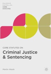 Cover of: Core Statutes On Criminal Justice And Sentencing