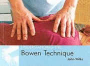 Understanding The Bowen Technique by John Wilks