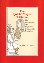 Cover of: The Quich Mayas Of Utatln The Evolution Of A Highland Guatemala Kingdom by 