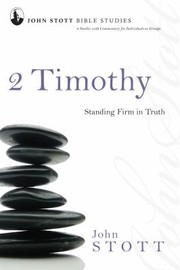 Cover of: 2 Timothy Standing Firm In Truth 8 Studies With Commentaries For Individuals Or Groups