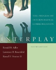 Cover of: Interplay The Process Of Interpersonal Communication And Now Playing Learning Communication Through Film
