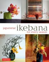 Cover of: Japanese Ikebana for Every Season by 