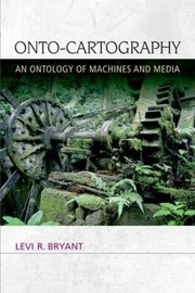 Cover of: Ontocartography An Ontology Of Machines And Media by 