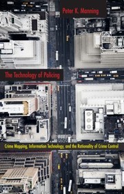 Cover of: The Technology Of Policing Crime Mapping Information Technology And The Rationality Of Crime Control
