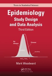 Epidemiology Study Design And Data Analysis by Mark Woodward