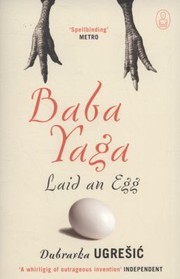 Cover of: Baba Yaga Laid an Egg
            
                Myths by Dubravka Ugresic, Dubravka Ugrešić, Dubravka Ugresic