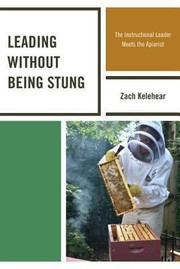 Cover of: Leading Without Being Stung The Instructional Leader Meets The Apiarist