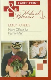 Navy Officer to Family Man by Emily Forbes